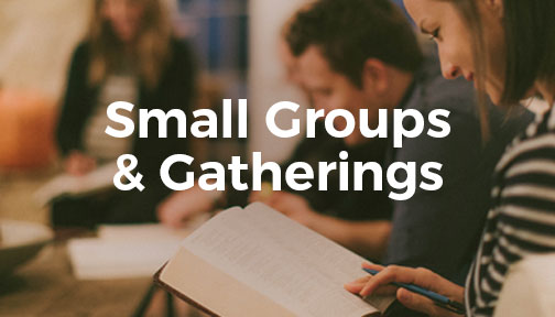 Small Groups & Gatherings