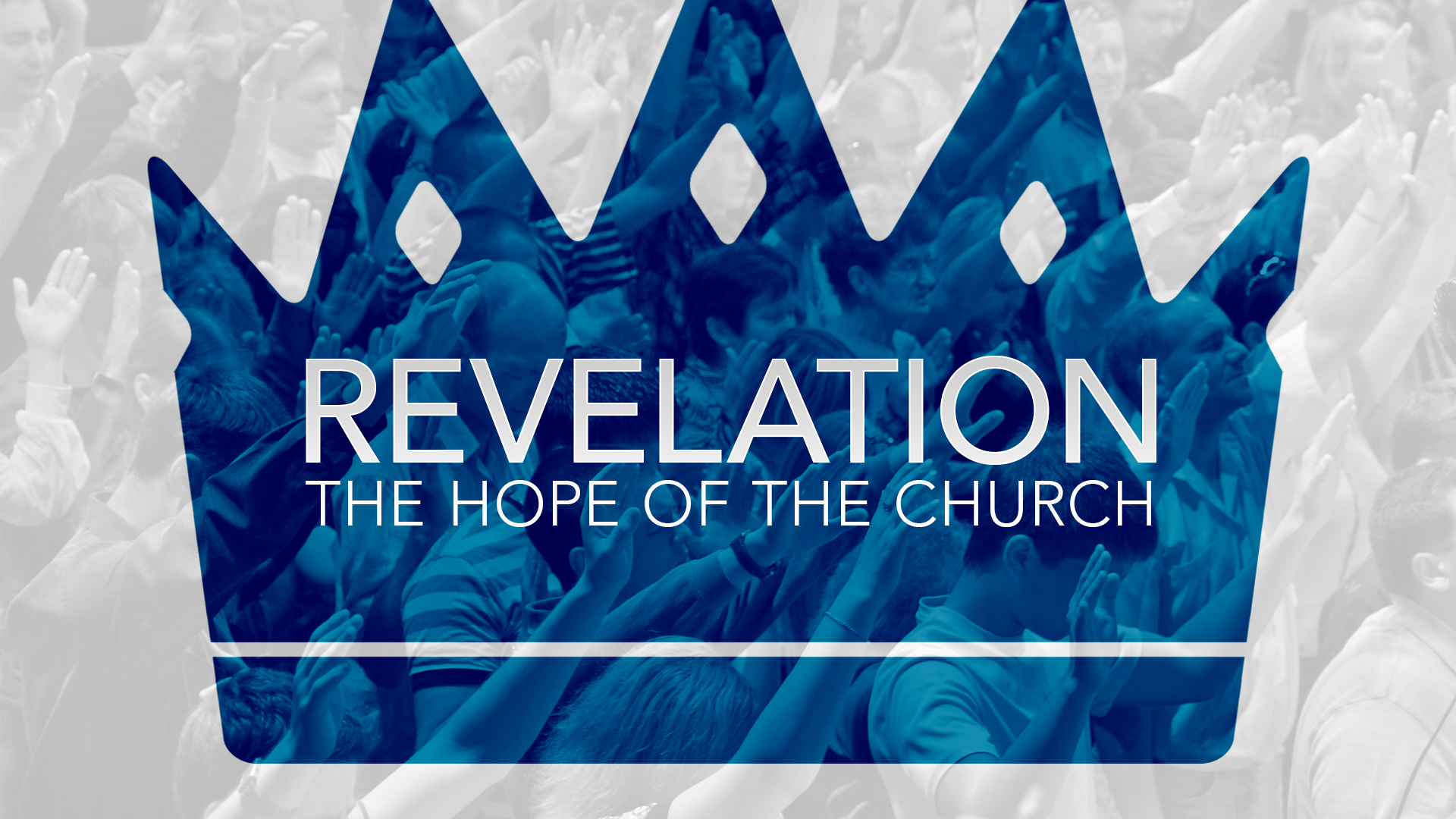 Revelation Part Two: The Hope Of The Church