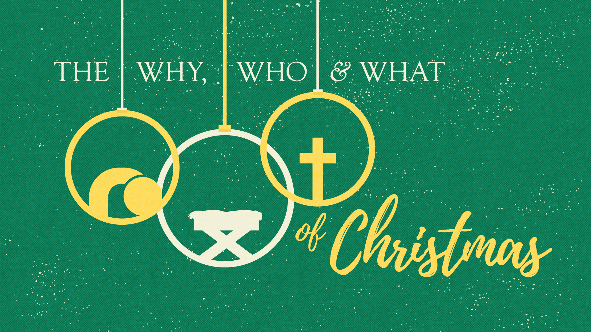 The Why, Who And What Of Christmas