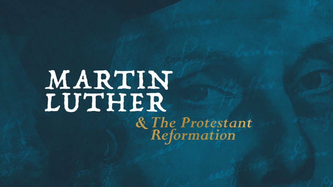 Martin Luther & The Protestant Reformation