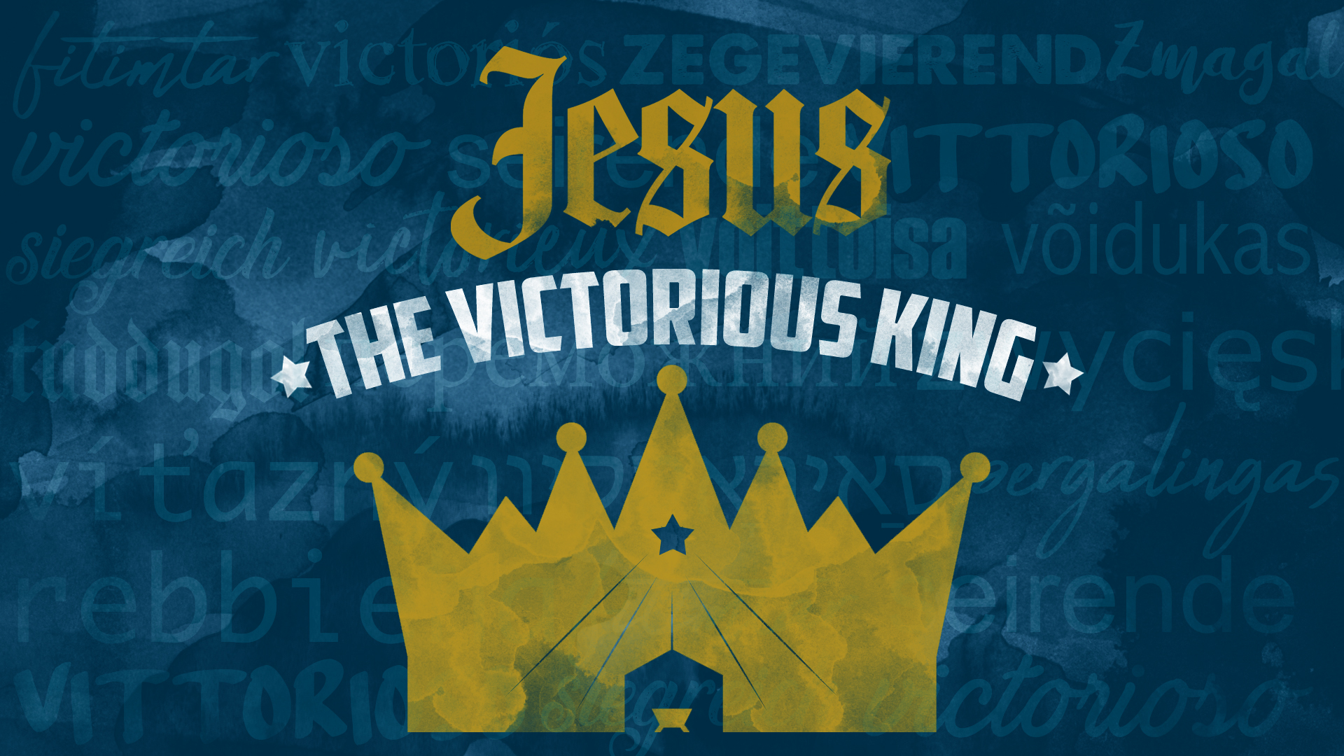 Jesus: The Victorious King
