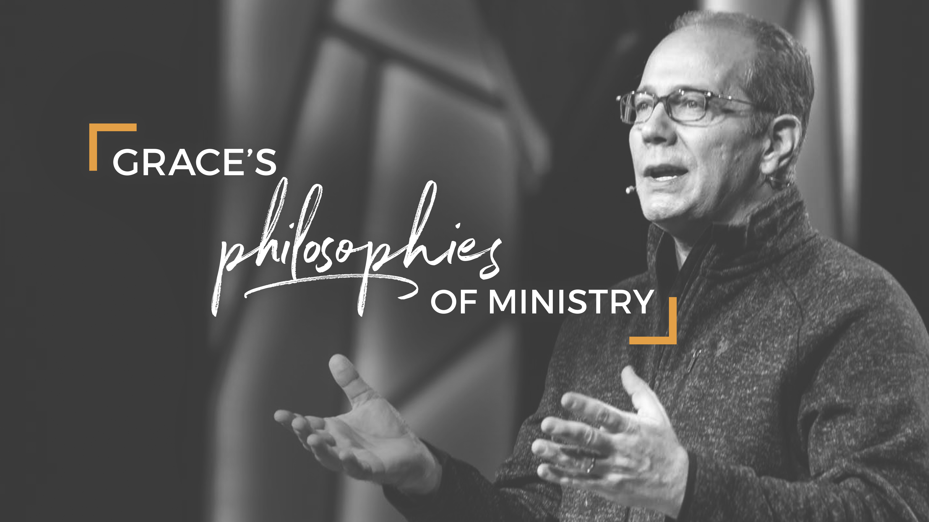 Grace’s Philosophies of Ministry