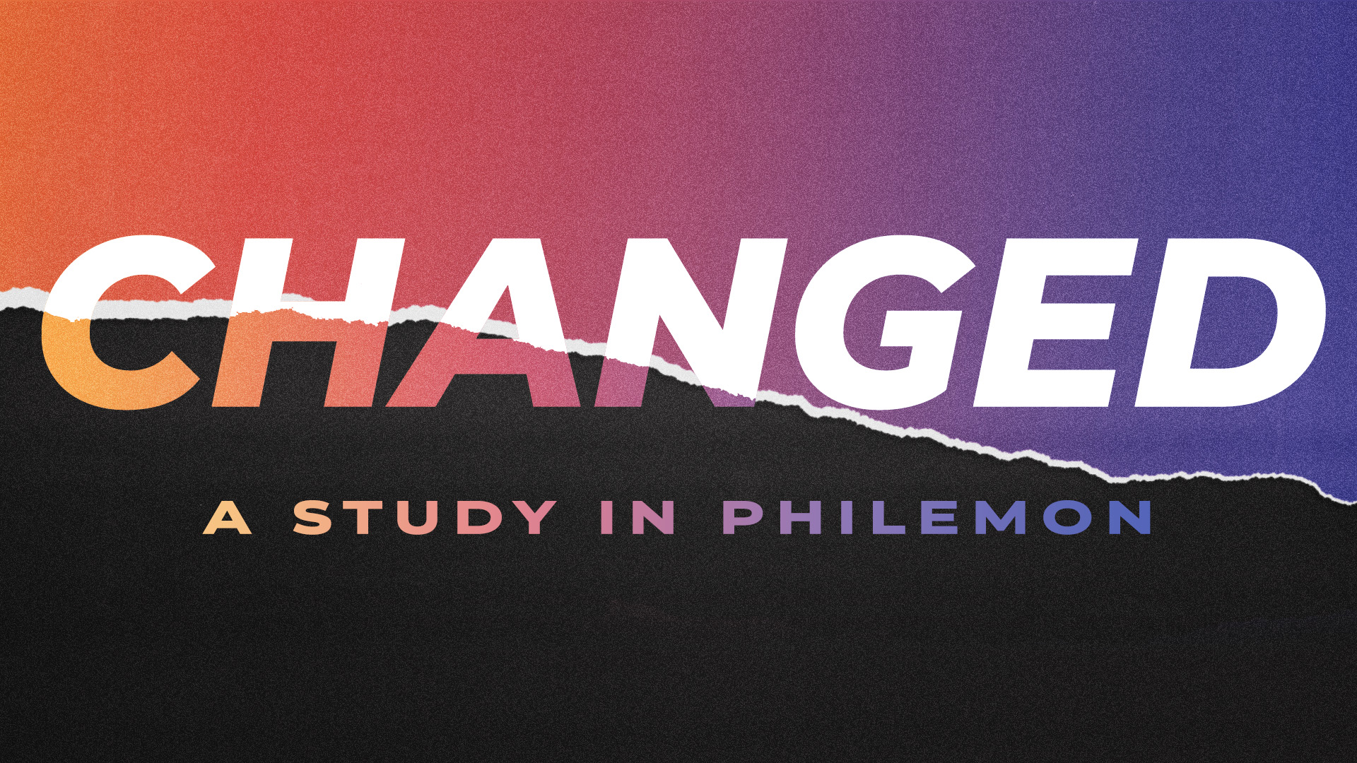 Changed, A Study In Philemon