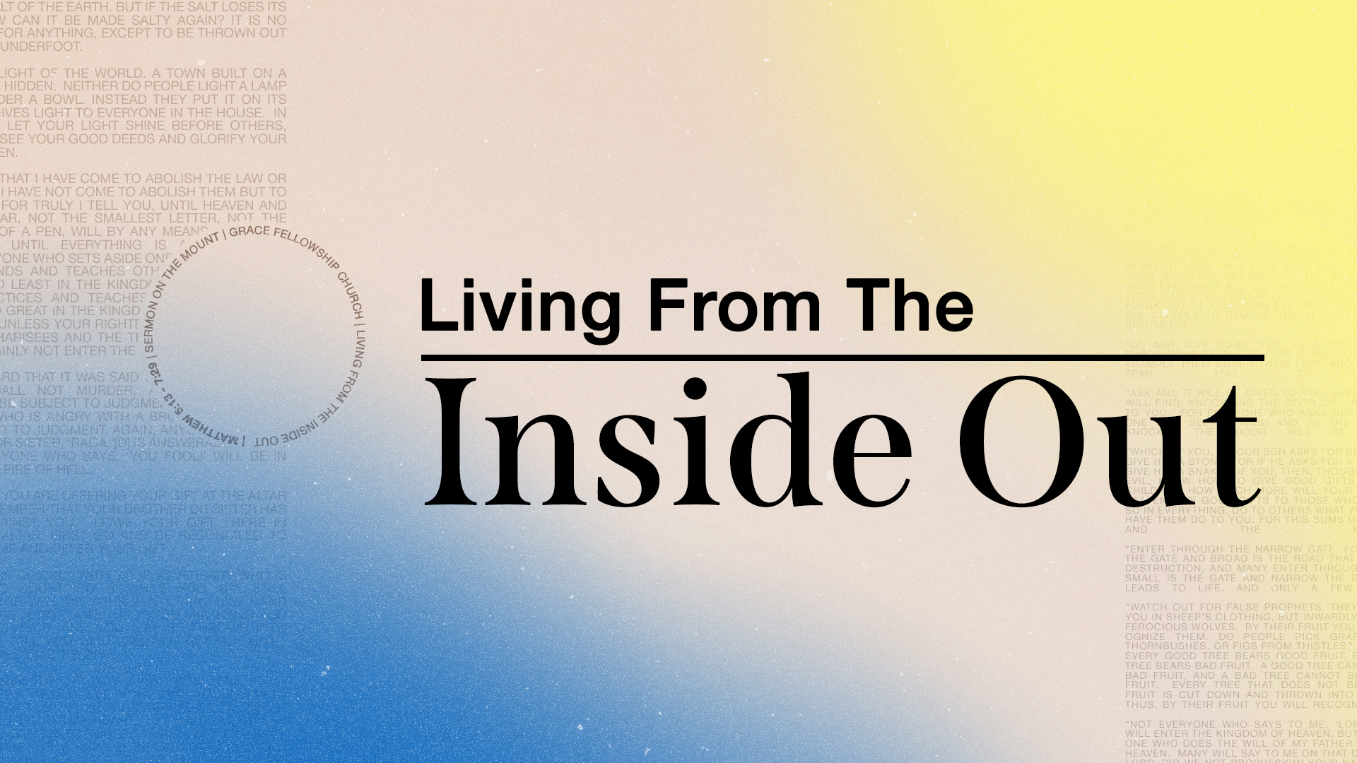 Living From The Inside Out - Grace Fellowship