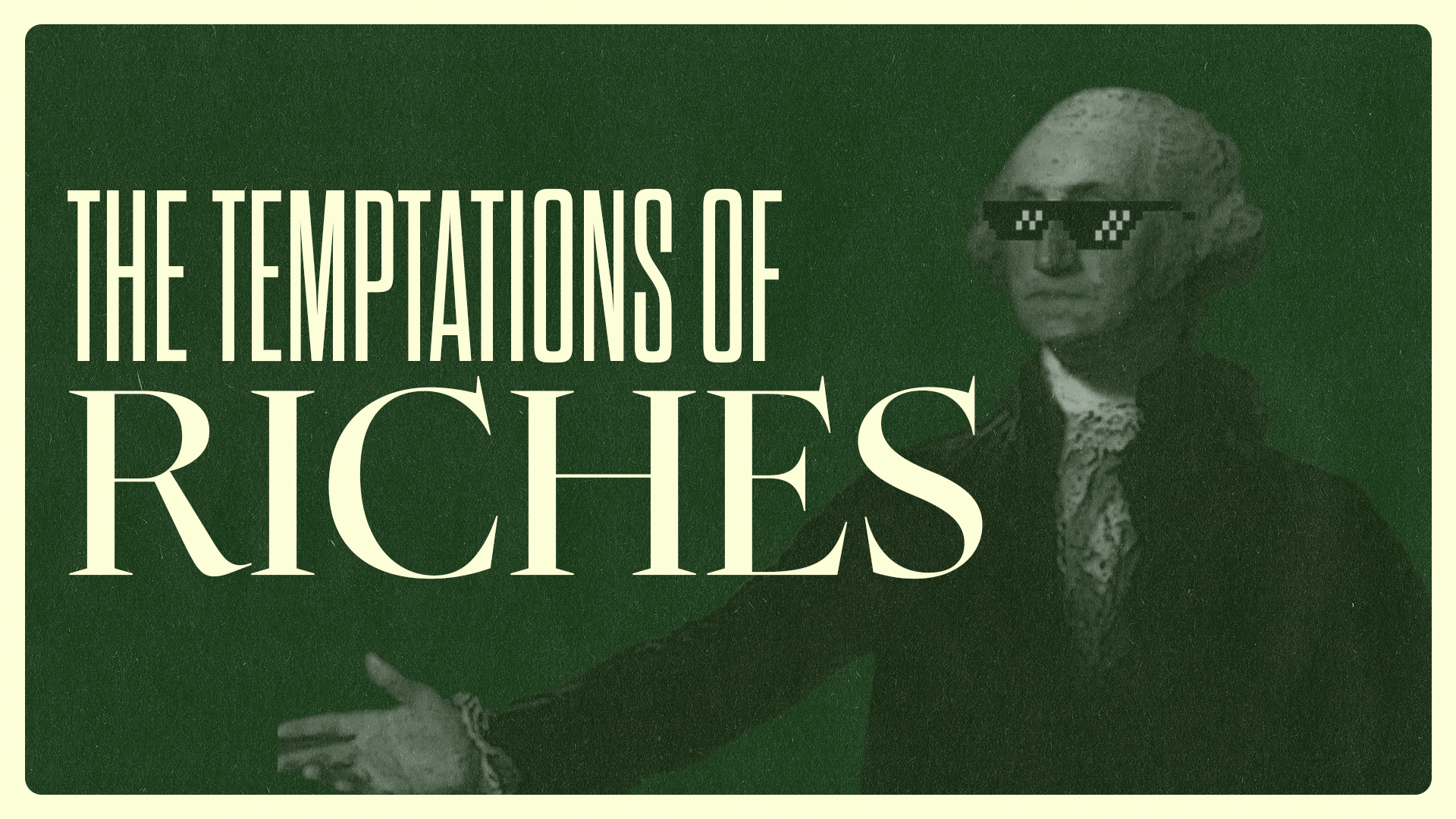 The Temptations of Riches