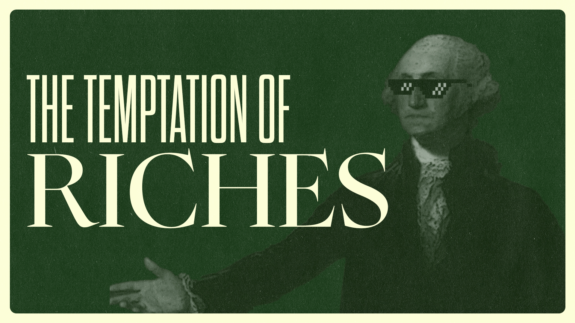 The Temptation of Riches