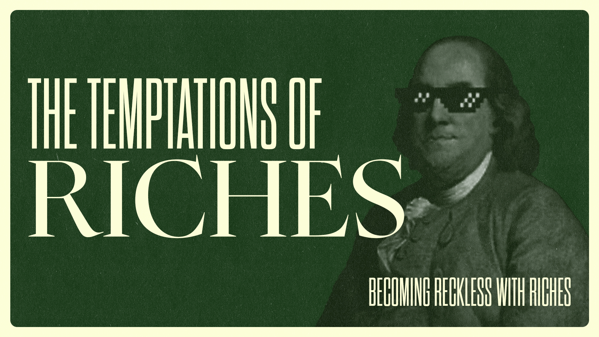 Becoming Reckless With Riches