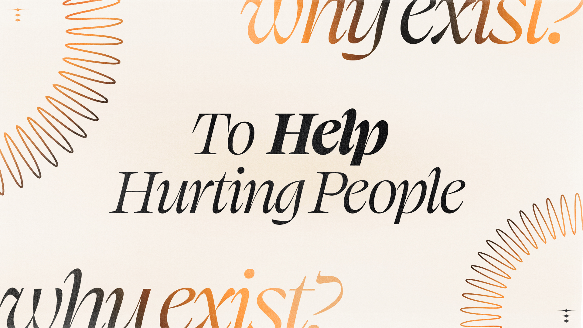 To Help Hurting People
