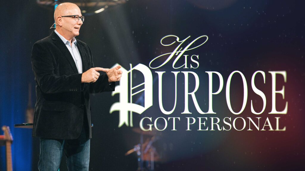 His Purpose Got Personal