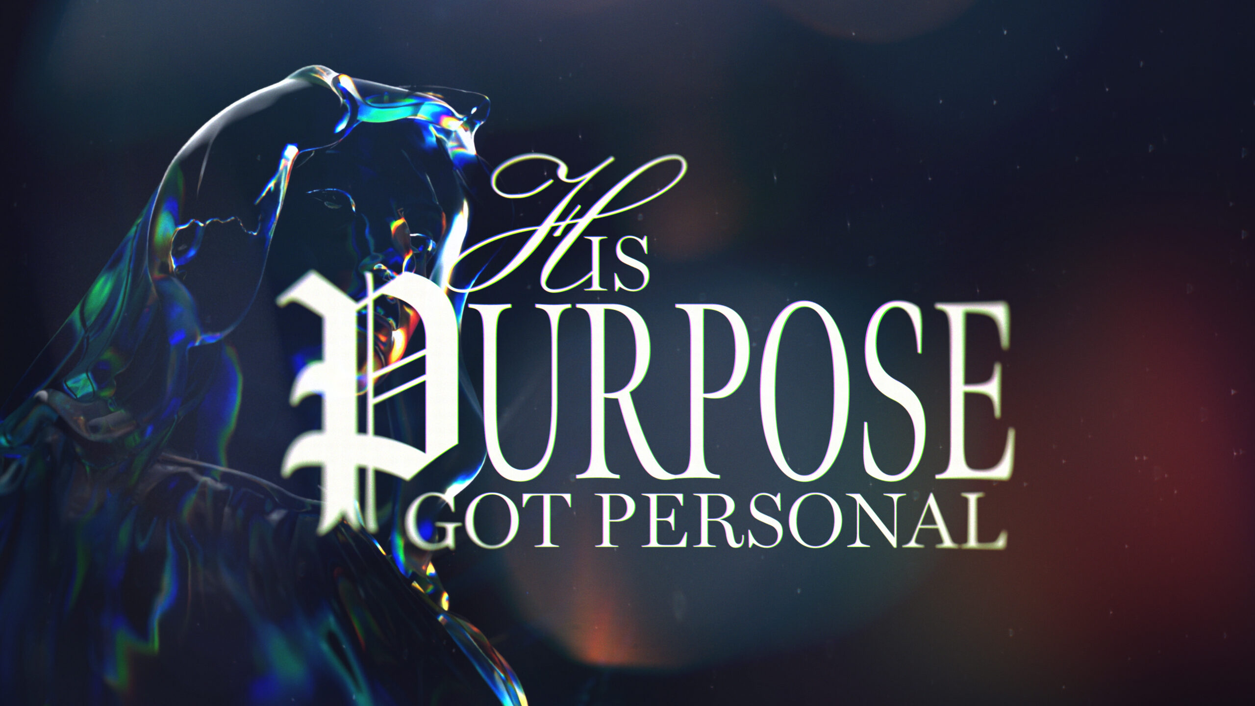 His Purpose Got Personal