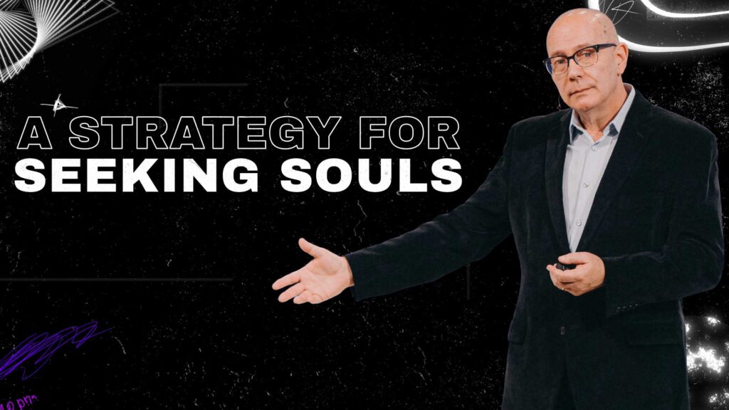 A Strategy For Seeking Souls
