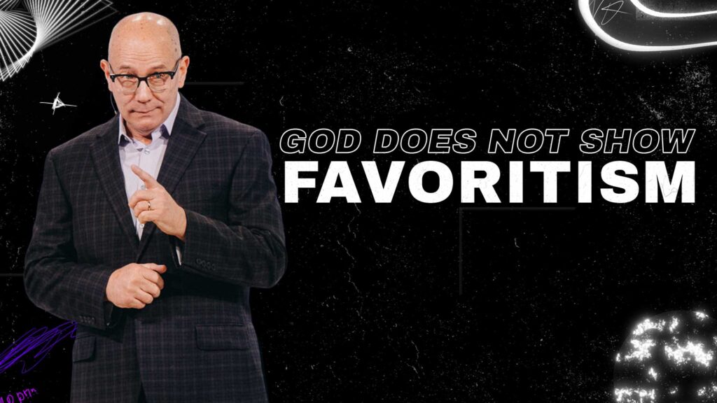 God Does Not Show Favoritism