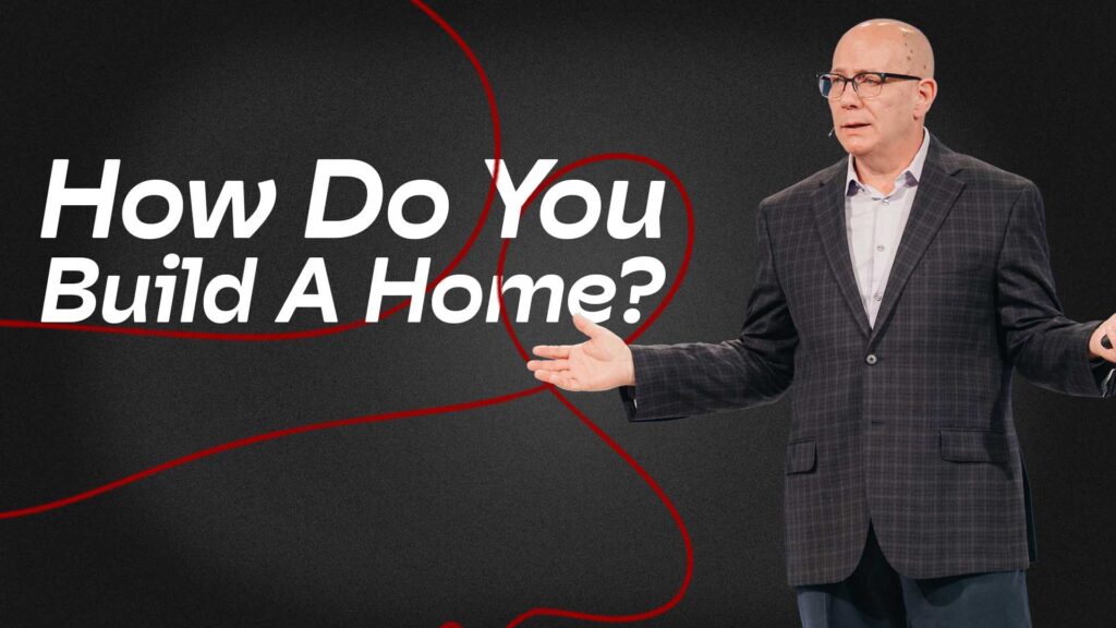 How Do You Build A Home?