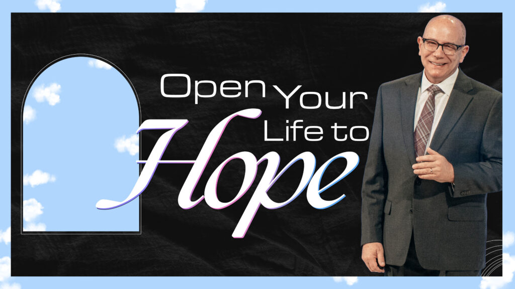 Open Your Life To Hope! | Easter 2026