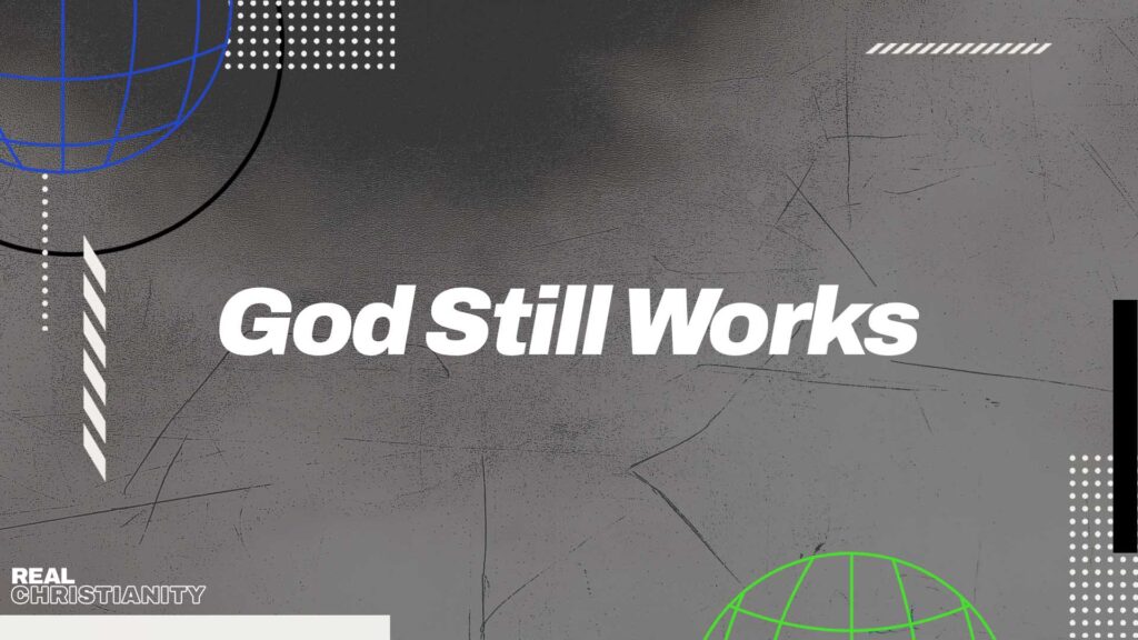 God Still Works