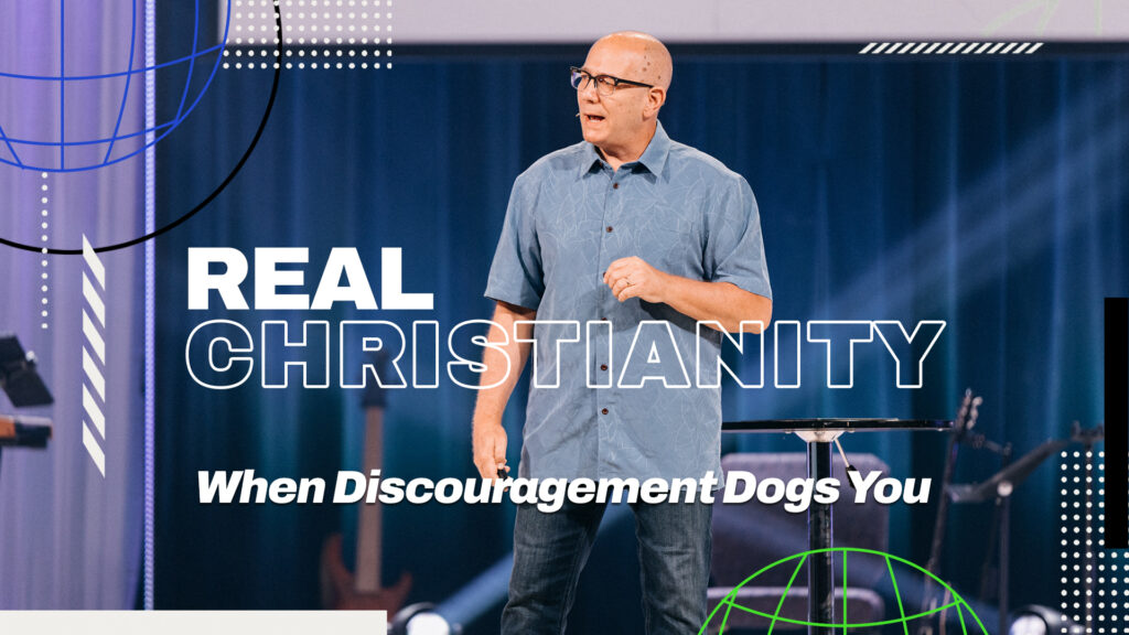 When Discouragement Dogs You