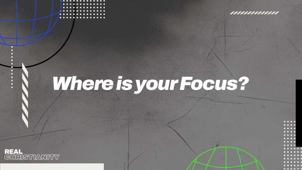 Where is your Focus?