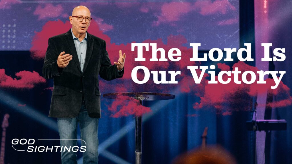 The Lord Is Our Victory